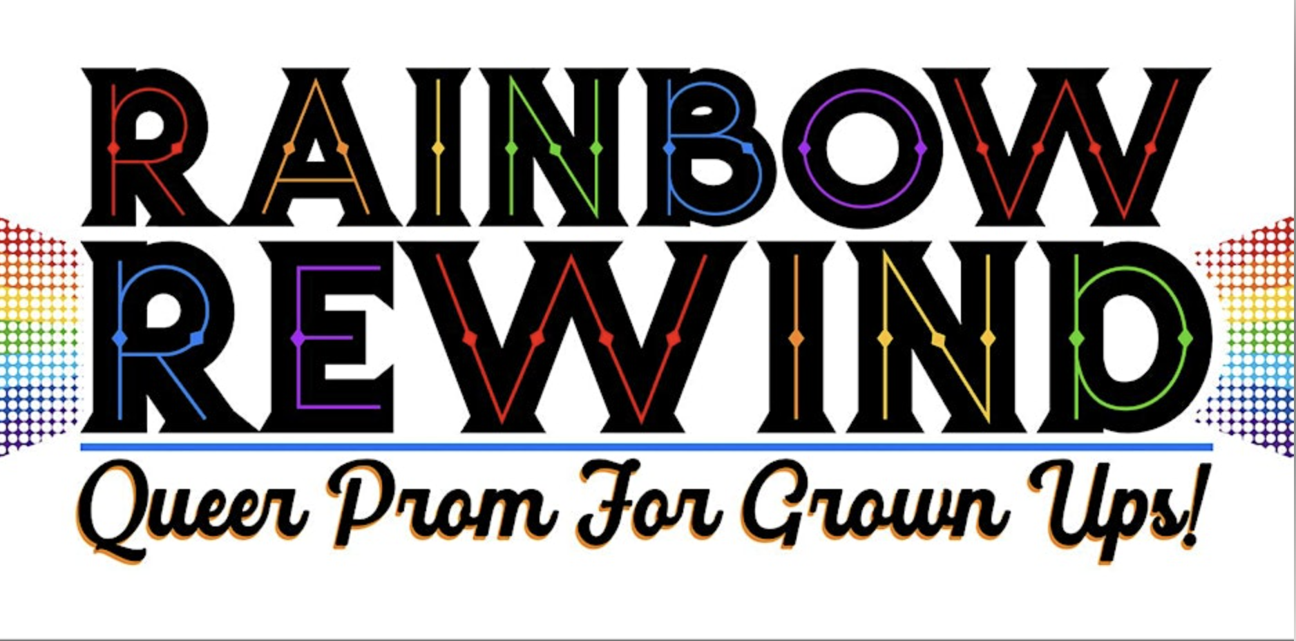 Rainbow Rewind - Queer Prom for Adults